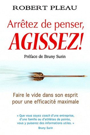 arrêtez de penser, agissez !