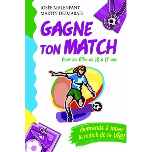 Gagne ton match ! / Pour les filles de 13 à 17 ans