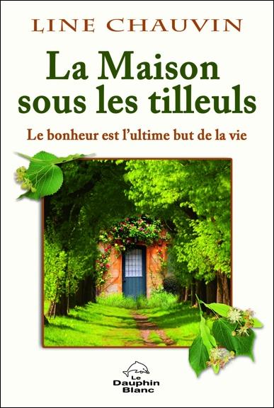La maison sous les tilleuls / Le bonheur est l'ultime but de la vie