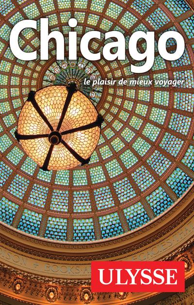 Chicago. Le plaisir de mieux voyager, 8e édition