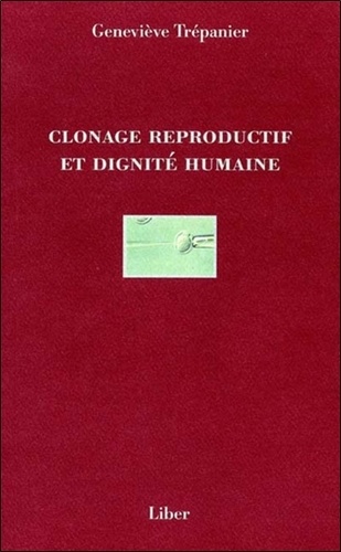 Clonage reproductif et dignité humaine