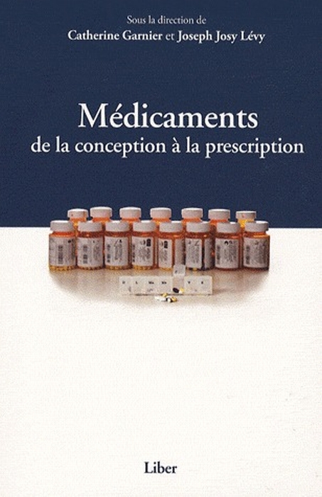 Médicaments. De la conception à la prescription