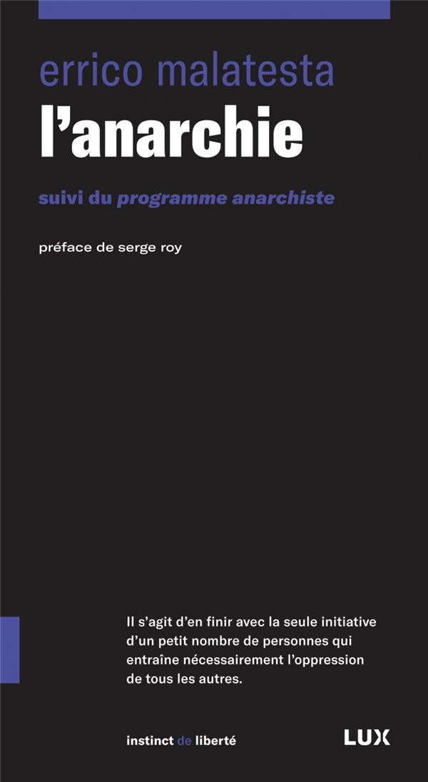L'anarchie. Suivi du Programme anarchiste