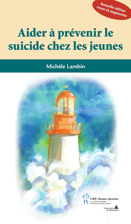 Aider à prévenir le suicide chez les jeunes. Edition revue et augmentée