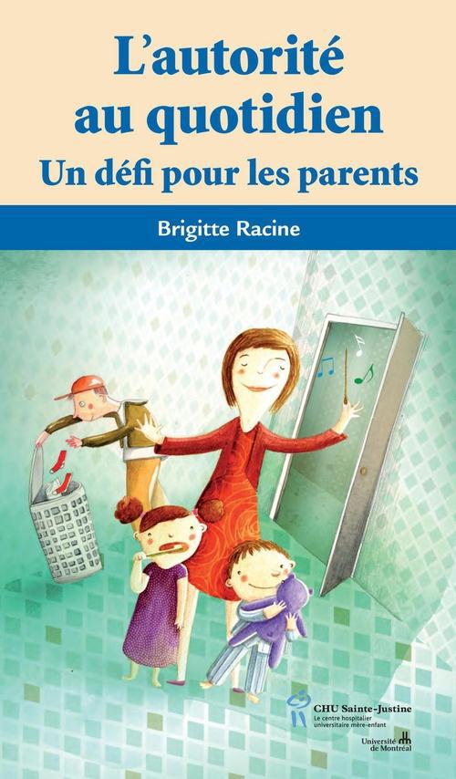 L'autorité au quotidien. Un défi pour les parents