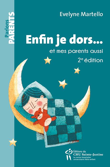 Enfin je dors... et mes parents aussi. 2e édition
