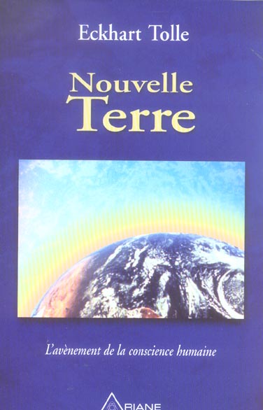 Nouvelle Terre. L'avènement de la conscience humaine