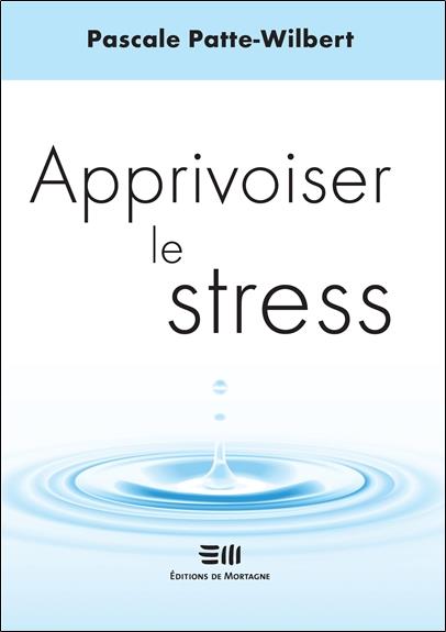 Apprivoiser le stress