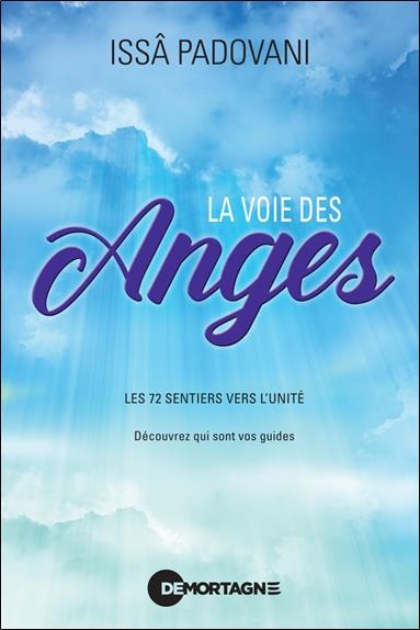 La voie des anges - Les 72 sentiers vers l'Unité - Découvrez qui sont vos guides