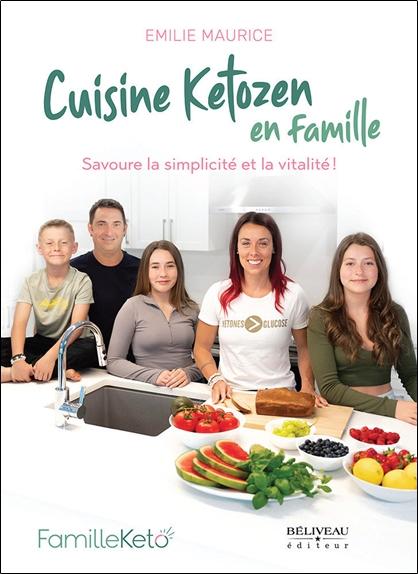 Cuisine Ketozen en famille. Savoure la simplicité et la vitalité !