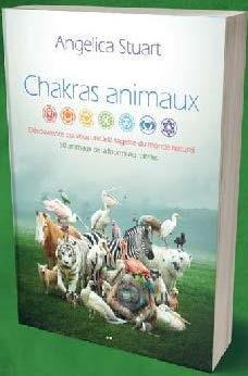 Chakras animaux. Découvrez ce qui vous unit à la sagesse du monde naturel