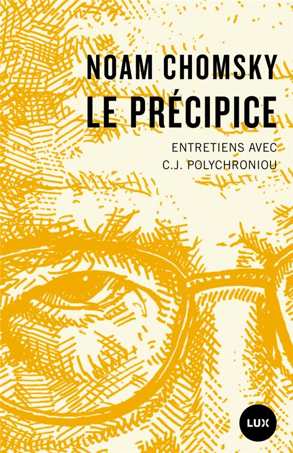 Le précipice. Entretiens avec C.J. Polychroniou