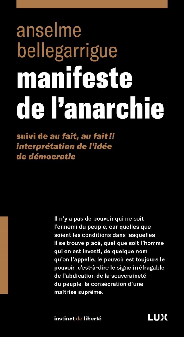 Manifeste de l'anarchie. Suivi de Au fait, au fait !! Interprétation de l'idée de démocratie