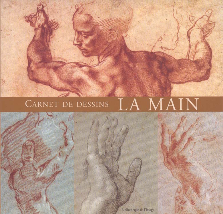 Carnets de dessin, la main : Sketch book, the hand : Die Hand, skizzenheft