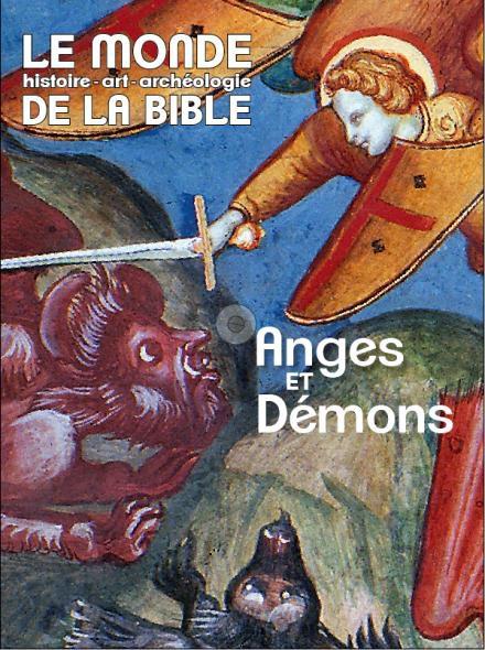 Le monde de la Bible N° 212 : Anges et démons. Forces invisibles