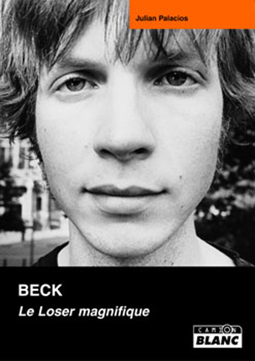 Beck. Le Loser magnifique