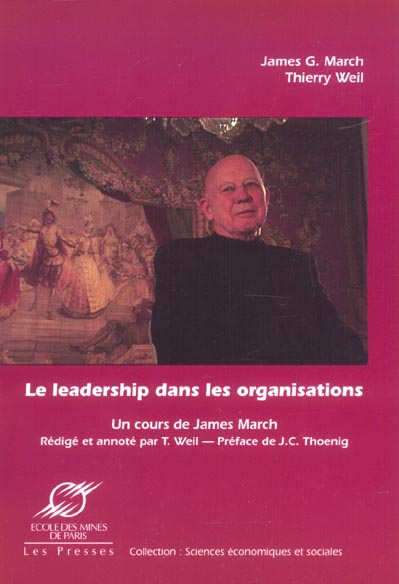 Le leadership dans les organisations. Un cours inédit de James March