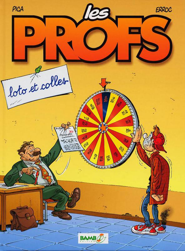Les Profs Tome 2 : Loto et colles