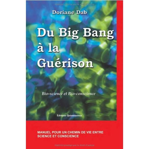 Du Big Bang à la guérison. Bio-science et bio-conscience