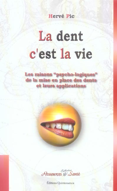La dent c'est la vie. Les raisons "psycho-logiques" de la mise en place des dents et leurs implicati