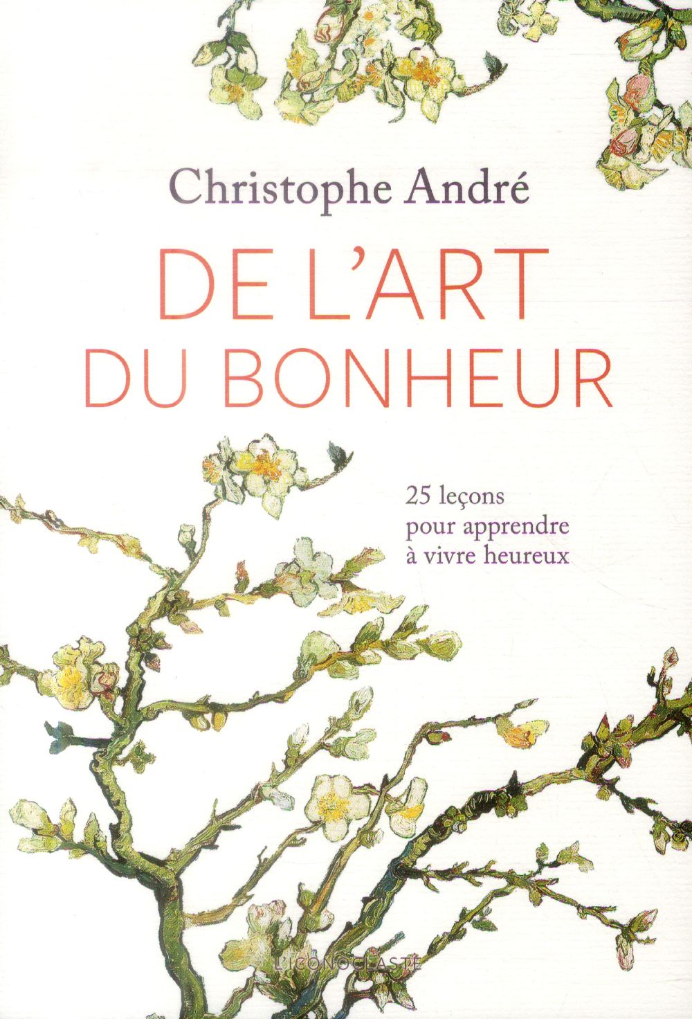De l'art du bonheur. 25 leçons pour apprendre à vivre heureux, avec 1 CD audio MP3