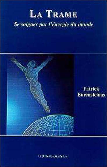 LA TRAME - SE SOIGNER PAR L'ENERGIE DU MONDE