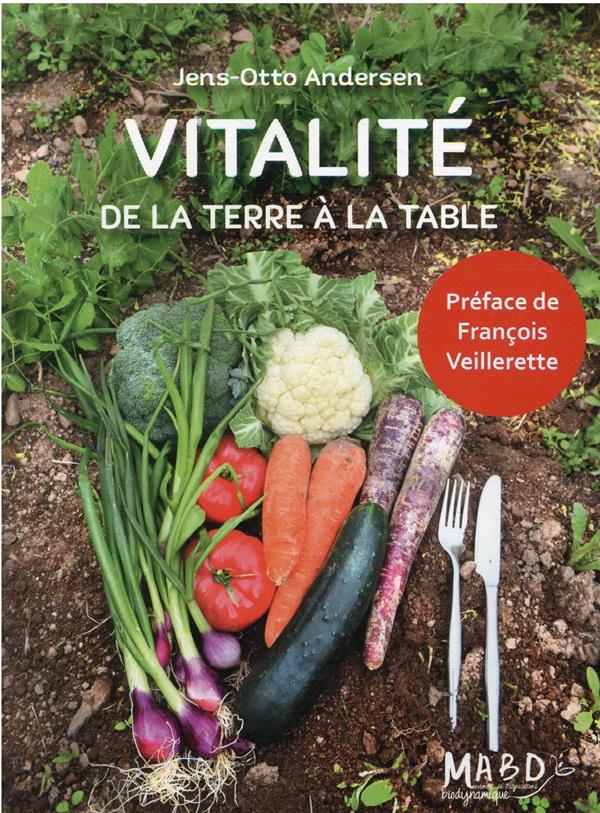 Vitalité. De la terre à la table