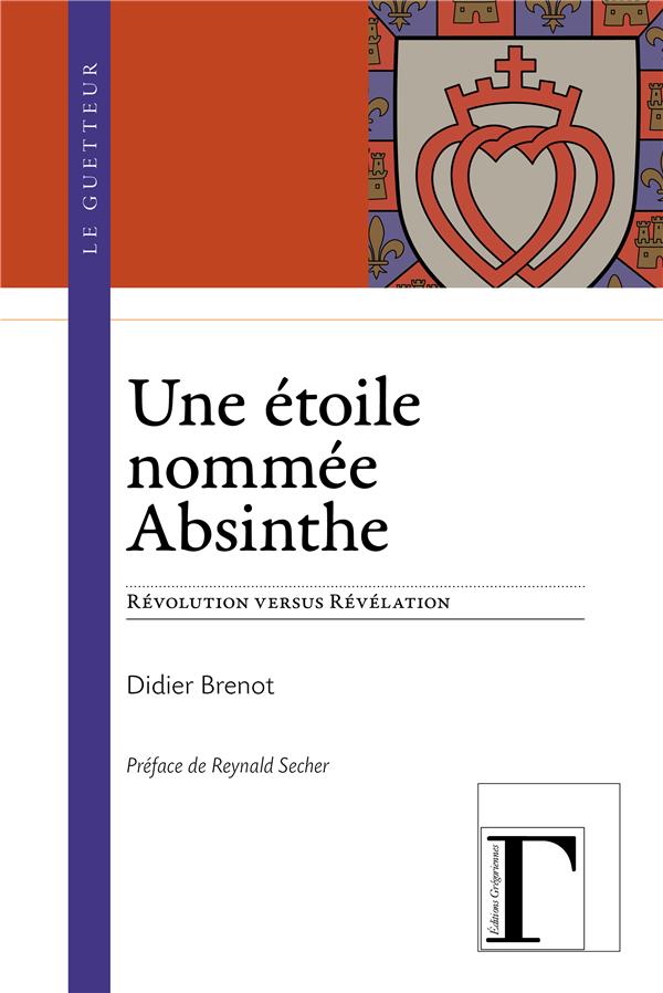 Une étoile nommée absinthe. Révolution versus révélation