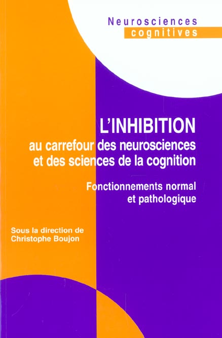 L'inhibition au carrefour des neurosciences et des sciences de la cognition. Fonctionnements normal