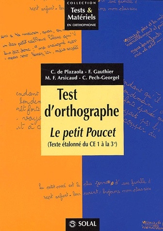 Test d'orthographe. Le petit Poucet (Texte étalonné du CE1 à la 3e)