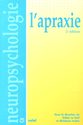 L'apraxie. 2e édition