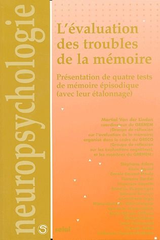 L'évaluation des troubles de la mémoire. Présentation de quatre tests de mémoire épisodique (avec le