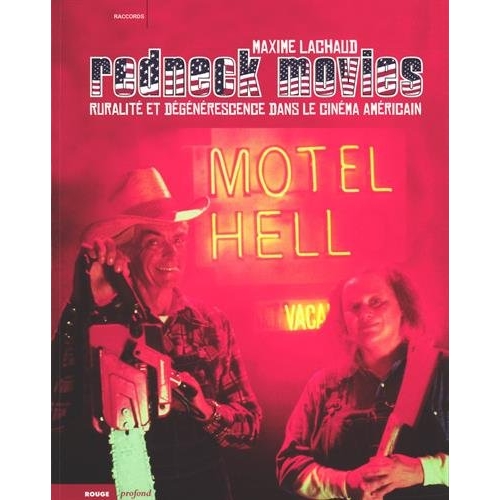 Redneck movies. Ruralité et dégénérescence dans le cinéma américain