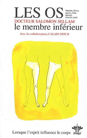 Lorsque l'esprit influence le corps /10 le membre inférieur / Volume 10, Psychosomatique Clinique de