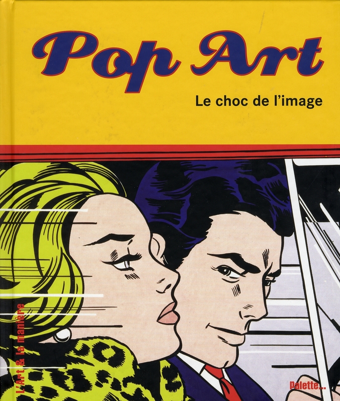Pop Art. Le choc de l'image