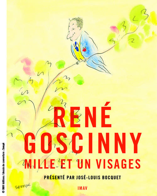 René Goscinny. Mille et un visages