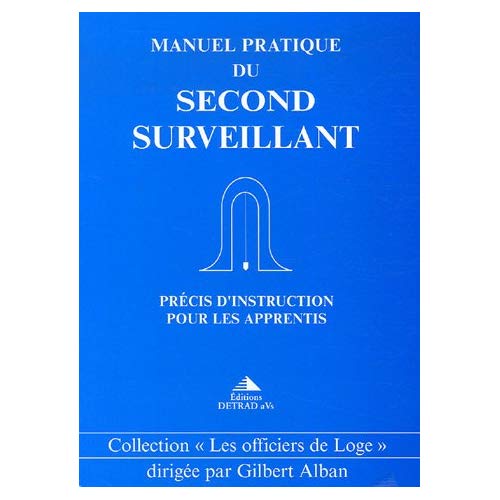 Manuel pratique du second surveillant. Précis d'instruction pour les apprentis, 5e édition