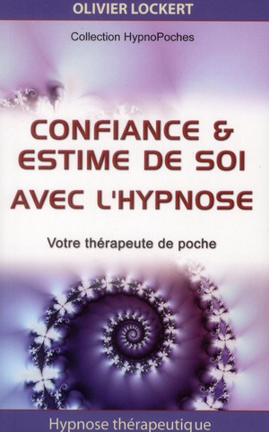 Confiance & estime de soi avec l'hypnose. Votre thérapeute de poche