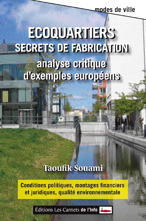 Ecoquartiers : secrets de fabrication. Analyse critique d'exemples européens