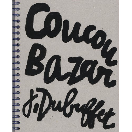 Coucou Bazar. Jean Dubuffet