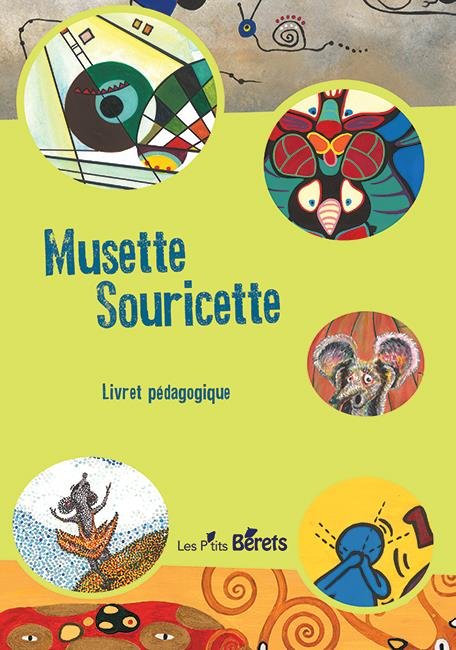 Musette Souricette. Livret pédagogique