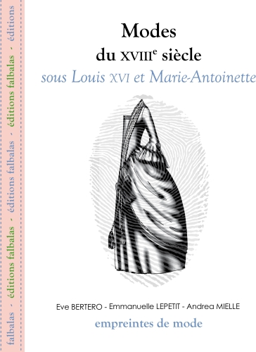 Modes du XVIIIe siècle sous Louis XVI et Marie-Antoinette