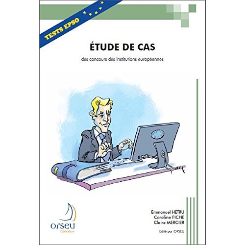 Etude de cas des concours des institutions européennes. Une méthodologie et un exemple avec corrigé