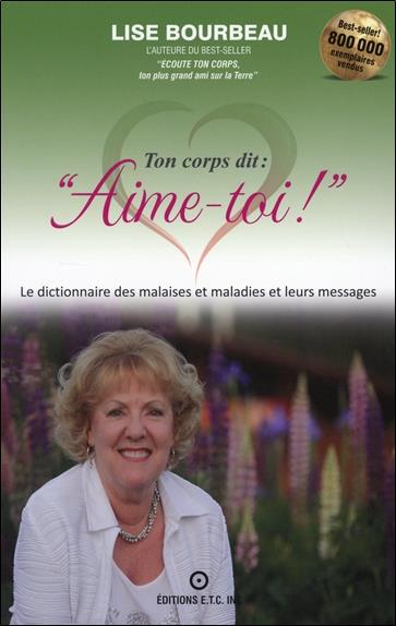 Ton corps dit : "Aime-toi !". Les malaises et maladies et leurs messages