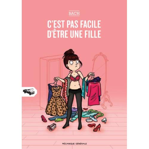 C'est pas facile d'être une fille. Tome 1