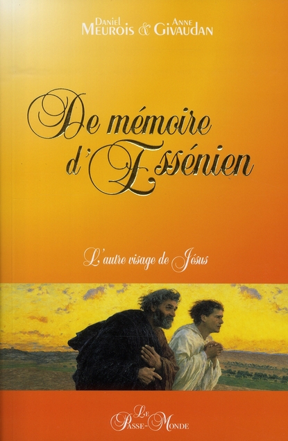 De mémoire d'Essénien. L'autre visage de Jésus