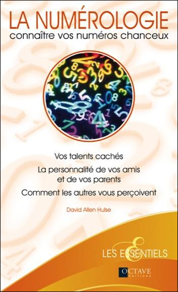 La numérologie connaître vos numéros chanceux