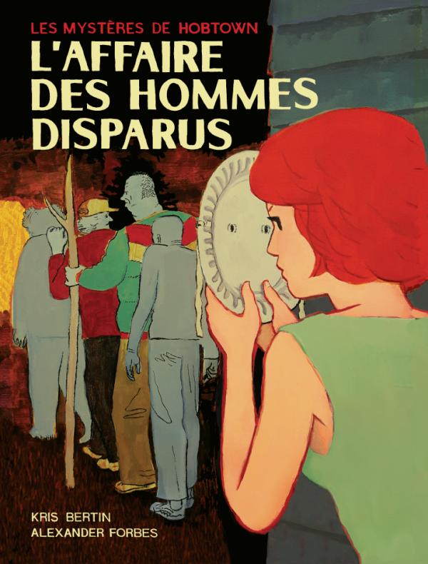 Les mystères de Hobtown Tome 1 : L'affaire des hommes disparus