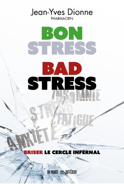Bon stress, bad stress. Briser le cercle infernal