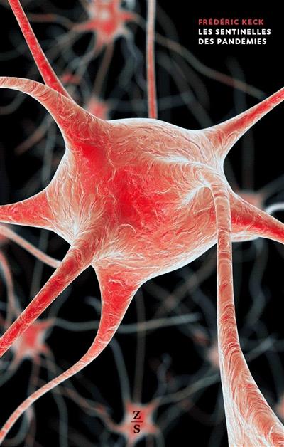 Les sentinelles des pandémies. Chasseurs de virus et observateurs d'oiseaux aux frontières de la Chi